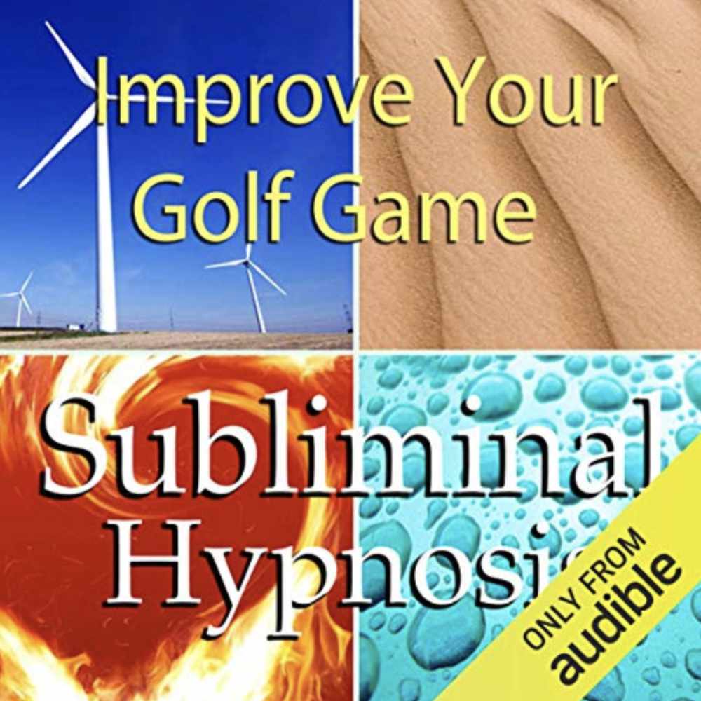 Improve Your Golf Game With Subliminal Hypnosis